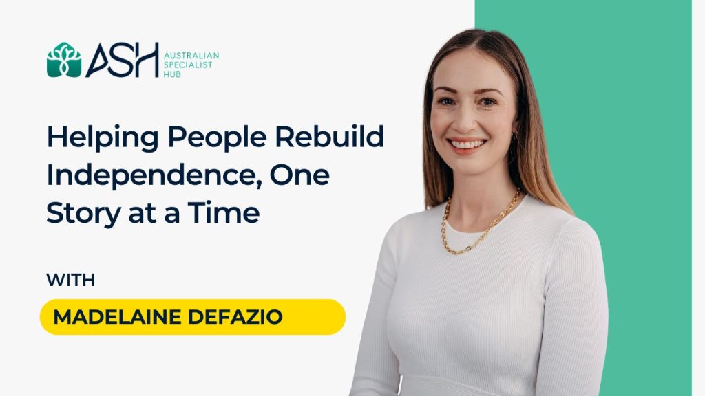 Get to Know Madelaine DeFazio: Helping People Rebuild Independence, One Story at a Time 