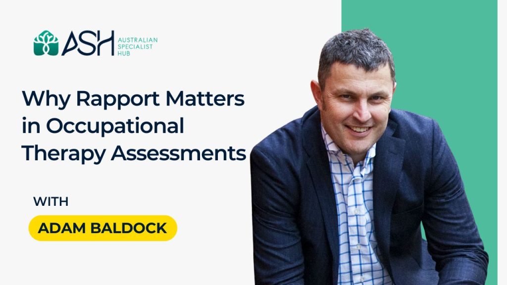 Why Rapport Matters in Occupational Therapy Assessments